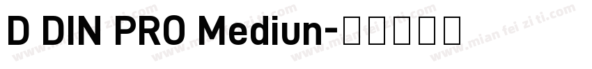 D DIN PRO Mediun字体转换